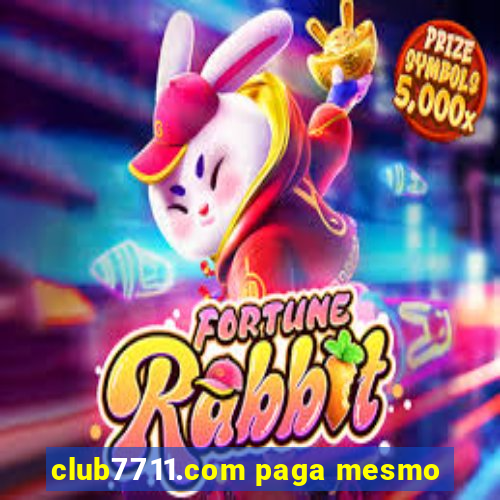 club7711.com paga mesmo